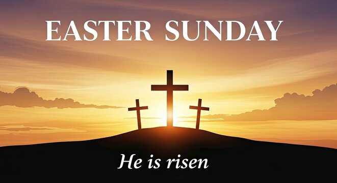 Three crosses on hill at sunset with Easter Sunday text and He is risen message clouds