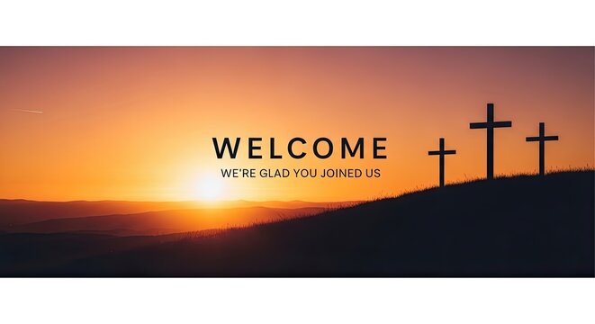 Three crosses on hill at sunset with welcome message orange sky silhouette