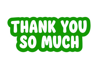 Fototapeta premium Thank You So Much Typography Creative Lettering Design Vector Stock Illustration