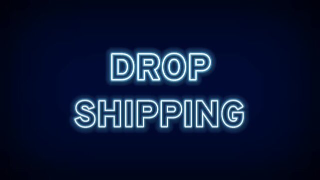 Drop Shipping Neon Sign for Ecommerce Retail Fulfillment Business Model Logistics Management and Low Risk Online Store Inventory Solutions