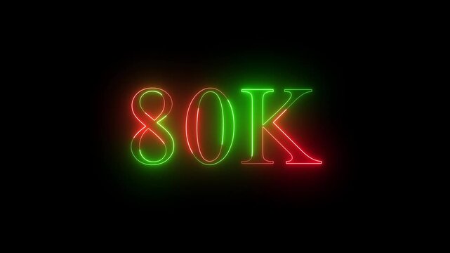 80k animation neon text effect video motion on black background. 80k Followers Celebration text animation.