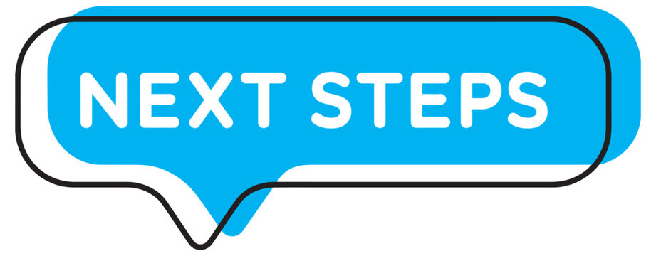 Speech Banner Blue Shade, &ldquo;Next Steps&rdquo; Message Banner, Communication Graphic, Isolated on White Background