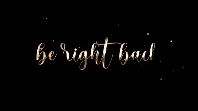 Be right back text animation on transparent background.