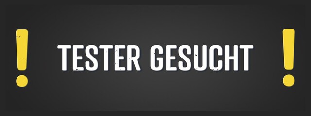 Tester gesucht (Looking for testers) - A blackboard illustration with white text. © lhphotos