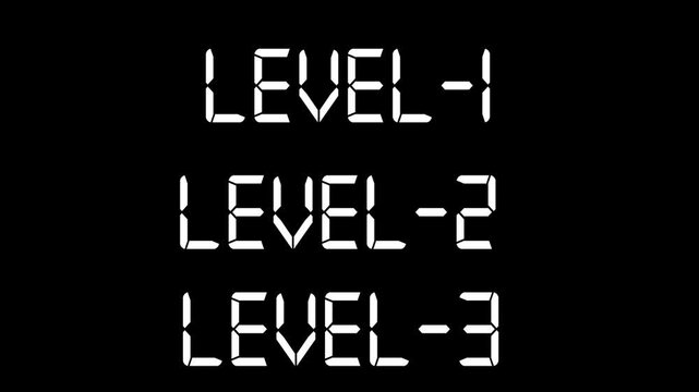 White digital text " LEVEL-1" " LEVEL-2" " LEVEL-3" on a black background level 1 level 2