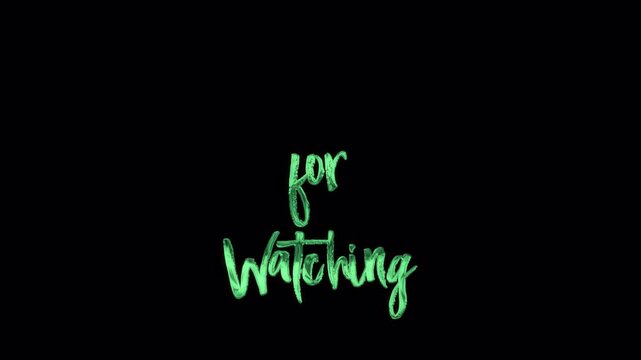 Thank You For Watching - Green Neon Glow Text on Transparent Background.