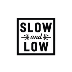 Vector illustration slow and low typographic design element