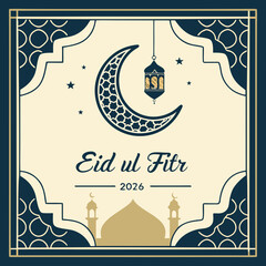 Decorative Eid ul Fitr 2026 card with a stylized moon, hanging lantern, mosque, stars, and geometric frame on a cream background. © Ameen
