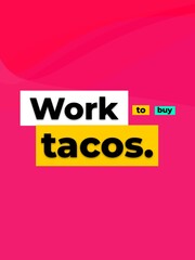 Obraz premium Motivational phrase Work to buy tacos on a vibrant pink background Daily life simple pleasures