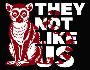 Lemur Silhouette They Not Like Us Design - printable editable vector art file. © MDMILON