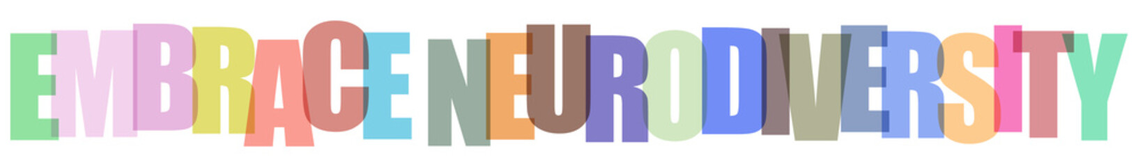 Colorful block letters spelling embrace neurodiversity on autism black background