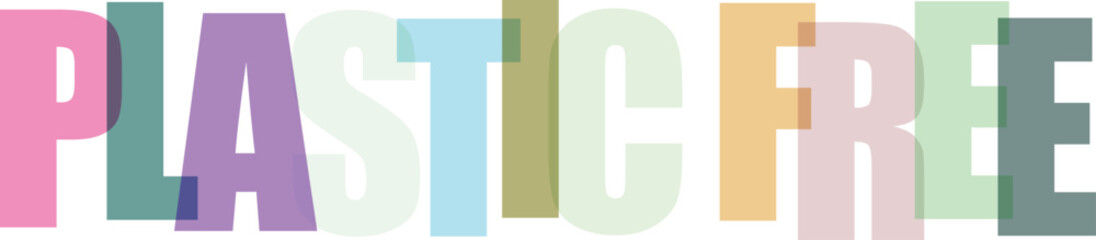 Colorful letters spelling plastic free against pastel background typography text © Mim