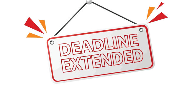 deadline extended sign hanging with red and orange exclamation graphics around it
