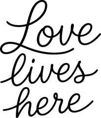 Obraz premium Minimal black script saying “love lives here” on white, cozy home decor typography for posters, prints, signs, and interiors.