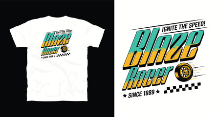 Fototapeta premium Blaze racer ignite the speed racing typography design with speed wheel graphic and checkered details