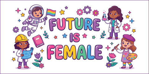 Obraz premium Future is Female Vector Concept: Diverse Young Girls in STEM and Creative Careers Cartoon Illustration.