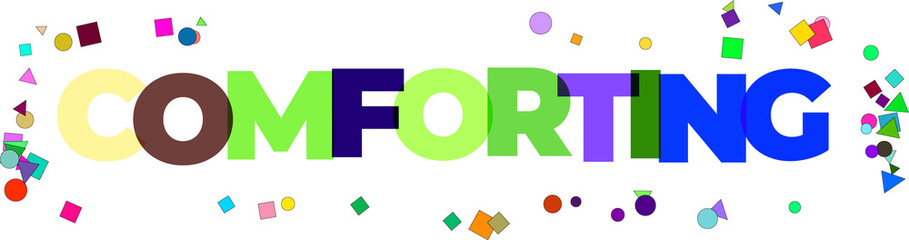 Colorful comforting text graphic with vibrant typography on transparent background © BASHIRA_BEGUM