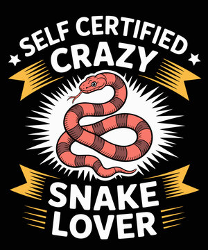 Self Certified Crazy Snake Lover T-Shirt Funny Pet