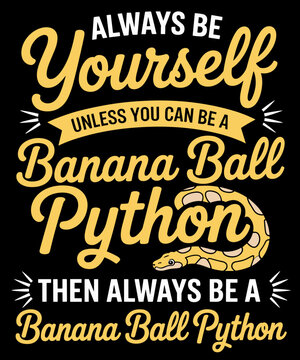 Snake Funny Ball Python Lover