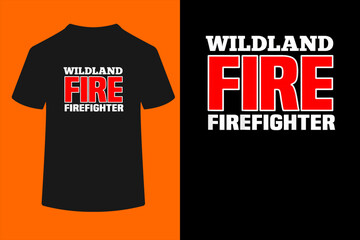 Fototapeta premium Wildland Fire Rescue Department Firefighters Firemen Uniform T-Shirt 