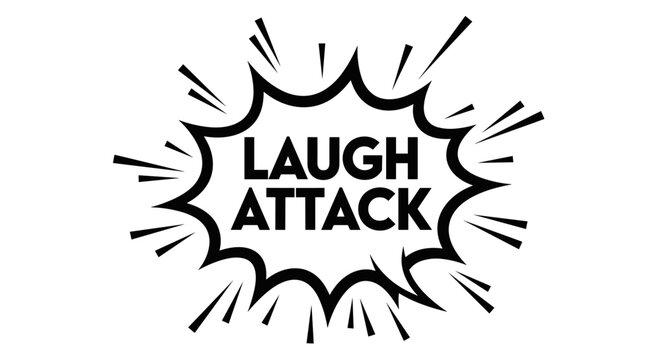Explosive comic book style speech bubble with 'laugh attack' text symbolizing extreme joy humor and uncontrollable