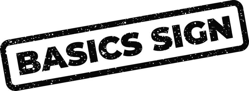 Distressed rubber stamp effect text reading Basics Sign for fundamental instruction or business communication