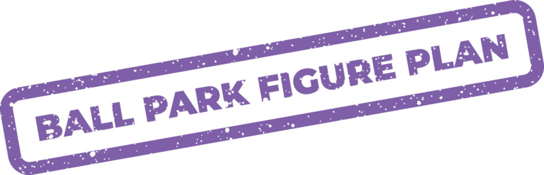 Distressed rubber stamp featuring the text ball park figure plan for project outlines and strategic approximations