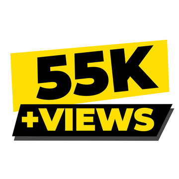 55K Views Audience Engagement Counter PNG, Platform Growth Badge Icon, Engagement Boost Label Graphic, Popular Content Tag Design, Viewer Count Sticker PNG