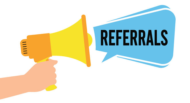 A hand holding a megaphone with the word referrals displayed prominently