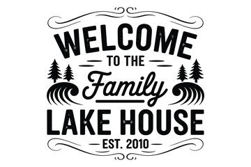 Obraz premium Welcome to the Family Lake House Est. 2010 Sign with Trees and Waves
