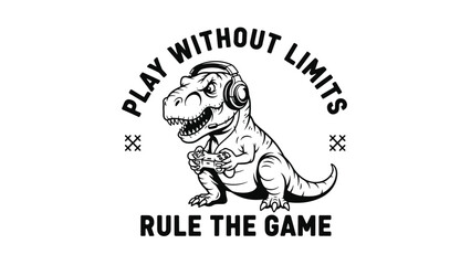 Fototapeta premium Fierce dinosaur T-Rex wearing a headset and holding a video game controller with text play without limits and rule the game.