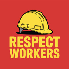 Fototapeta premium Yellow hard hat illustration with a call to respect workers displayed