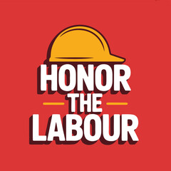 Fototapeta premium A yellow hard hat rests atop the word honor the labour