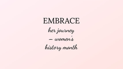 Embrace Her Journey Women History Month Pastel