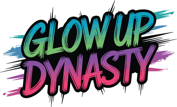 Glow up dynasty typographic design featuring neon color gradients and energetic brush textures for modern apparel