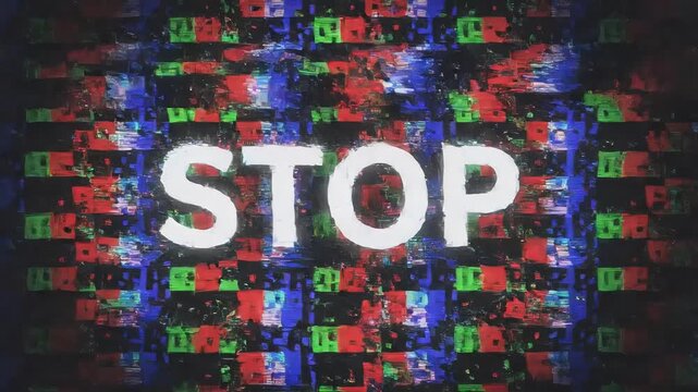 Glitch effect on the word STOP displayed on a background of digital noise and static representing a warning or error message.