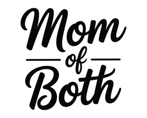 Fototapeta premium Mom of both custom phrase graphic element.