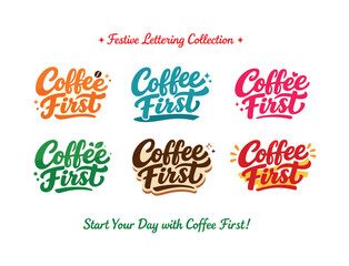 Fototapeta premium Seasonal holiday banner with promotional slogan presenting modern lettering logo set for Coffee First, inspirational