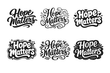 Obraz premium Hope Matters. Set lettering. harmonious lettering variations of the same emblematic concept, each with different artistic interpretation (Bold hand-lettering
