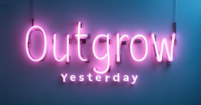 Bright pink neon sign displays words Outgrow Yesterday. Wall background features blue, purple gradient. Modern inspirational message.