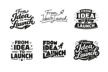 Fototapeta premium From Idea To Launch. Set lettering. harmonious lettering variations of the same emblematic concept, each with different artistic interpretation (Bold