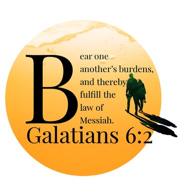 Bible Verse On Galatians 6:2, Encouraging Believers To Uplift Each Other In Faith.