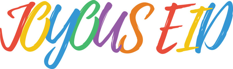 Joyous eid hand drawn brush calligraphy vibrant colors typography design for islamic religious holiday celebration art vector © Md Asif Shahnaoaz