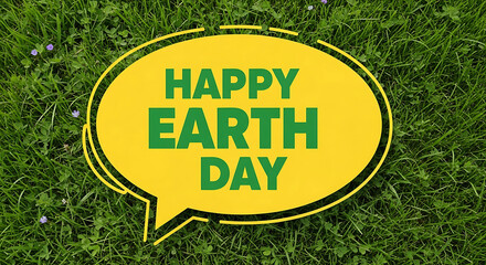 Yellow speech bubble with Happy Earth Day text on green grass background 2