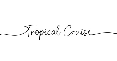 Elegant tropical cruise script text on white background. No editable strokes