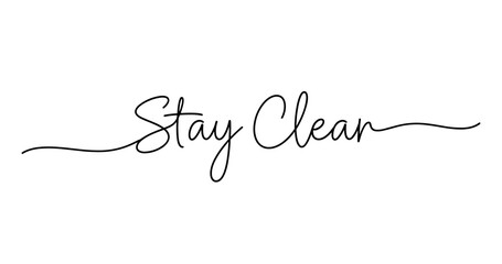 Fototapeta premium Stay clear script font text minimalist design on white background. No editable strokes