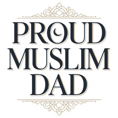 Proud Muslim Dad.