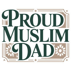 Proud Muslim Dad.