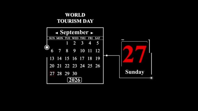 World Tourism Day September 27, 2026, Calendar and Date Display. A very important date in the calendar. Signing a day on a calendar.