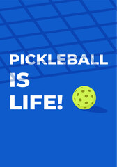 Pickleball is life text and ball graphic